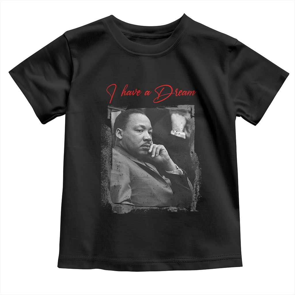 MLK I Have A Dream Toddler T Shirt Dr Martin Luther King Black History Month