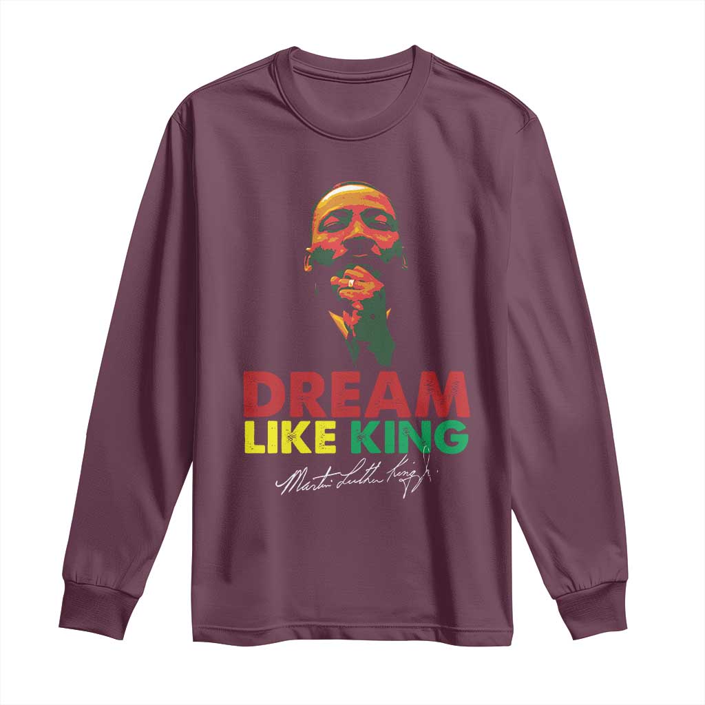 Dream Like King Martin Luther King Jr Long Sleeve Shirt MLK Black History Month