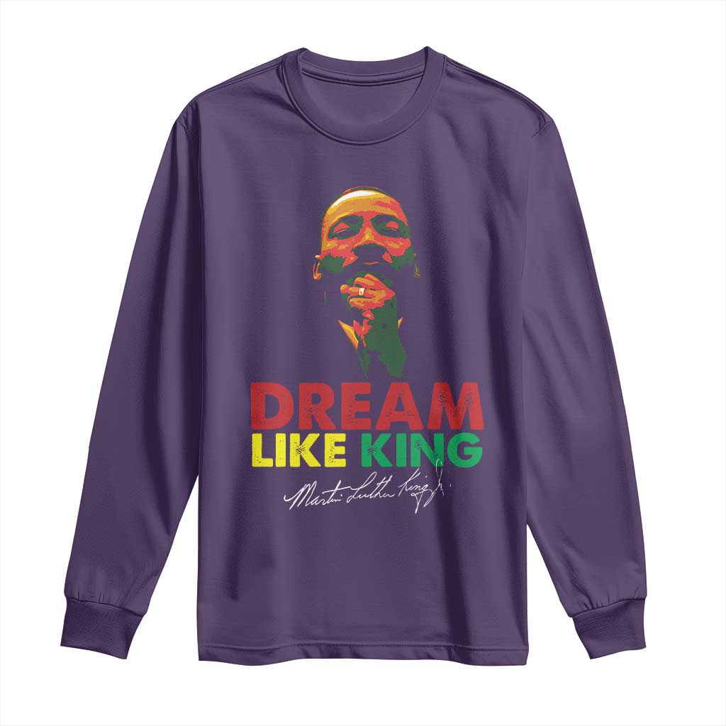Dream Like King Martin Luther King Jr Long Sleeve Shirt MLK Black History Month