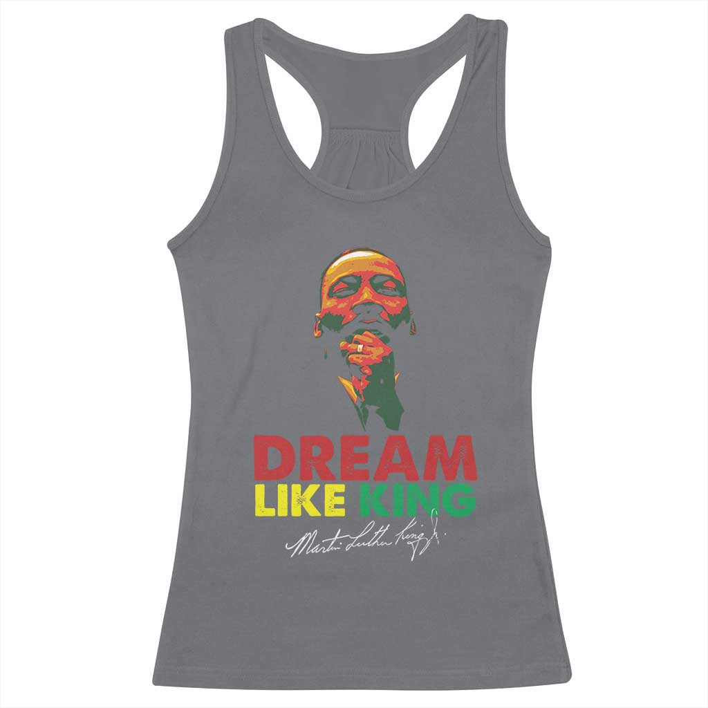 Dream Like King Martin Luther King Jr Racerback Tank Top MLK Black History Month