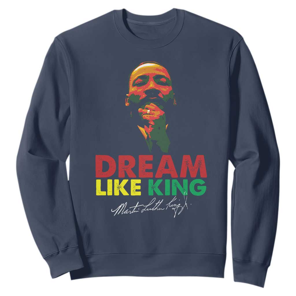 Dream Like King Martin Luther King Jr Sweatshirt MLK Black History Month