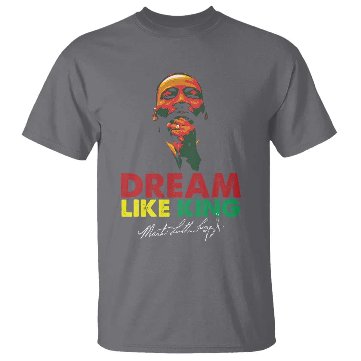 Dream Like King Martin Luther King Jr T Shirt MLK Black History Month