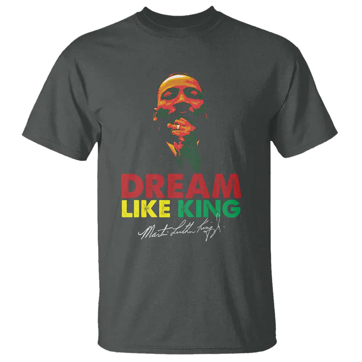 Dream Like King Martin Luther King Jr T Shirt MLK Black History Month