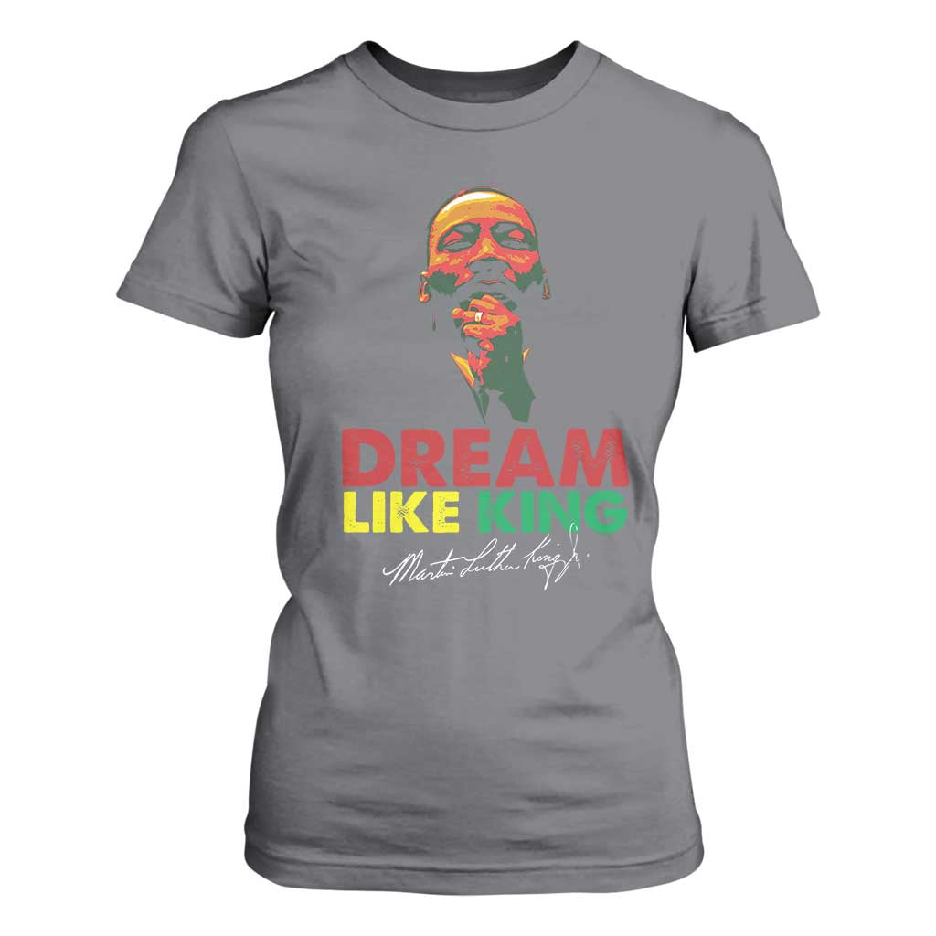 Dream Like King Martin Luther King Jr T Shirt For Women MLK Black History Month
