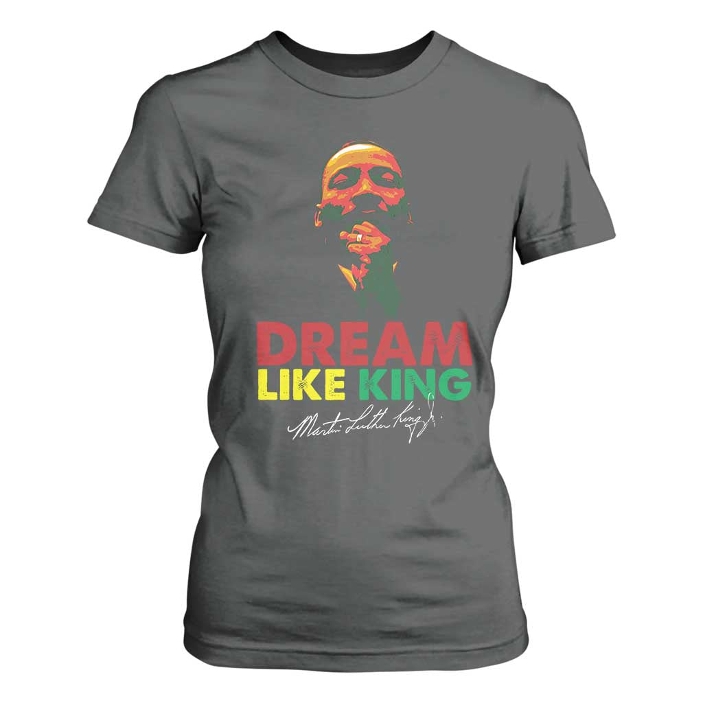Dream Like King Martin Luther King Jr T Shirt For Women MLK Black History Month