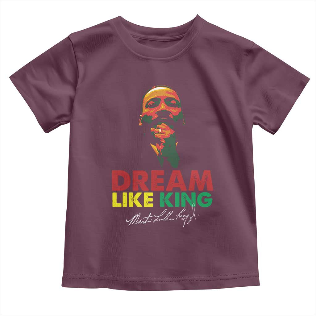 Dream Like King Martin Luther King Jr Toddler T Shirt MLK Black History Month