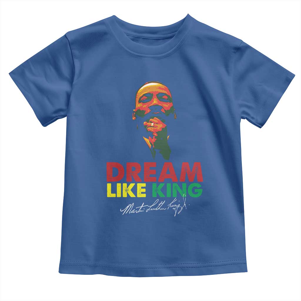 Dream Like King Martin Luther King Jr Toddler T Shirt MLK Black History Month