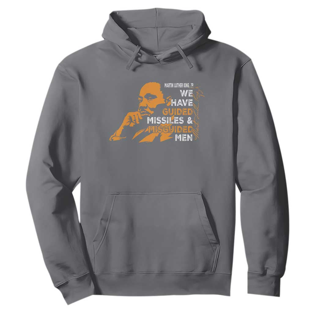 MLK We Have Guided Missiles And Misguided Men Hoodie Martin Luther King Jr Quote Black History Month
