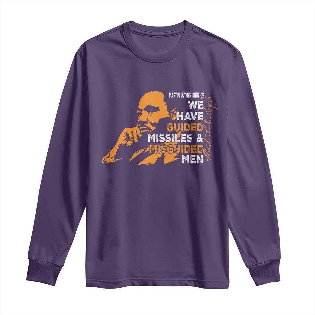 MLK We Have Guided Missiles And Misguided Men Long Sleeve Shirt Martin Luther King Jr Quote Black History Month