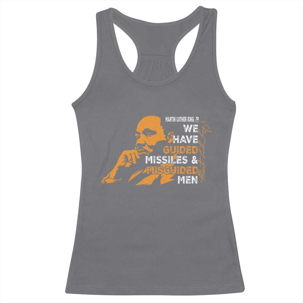 MLK We Have Guided Missiles And Misguided Men Racerback Tank Top Martin Luther King Jr Quote Black History Month