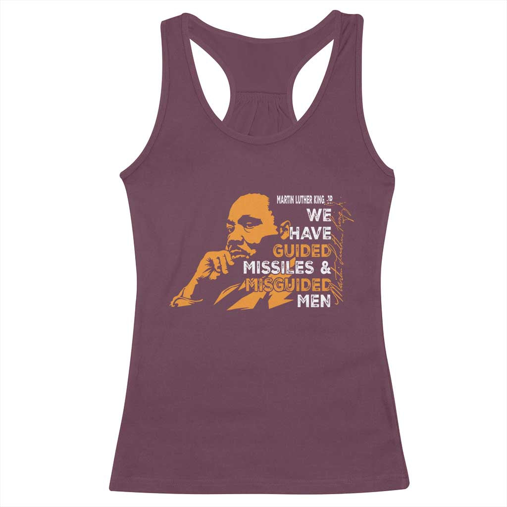 MLK We Have Guided Missiles And Misguided Men Racerback Tank Top Martin Luther King Jr Quote Black History Month