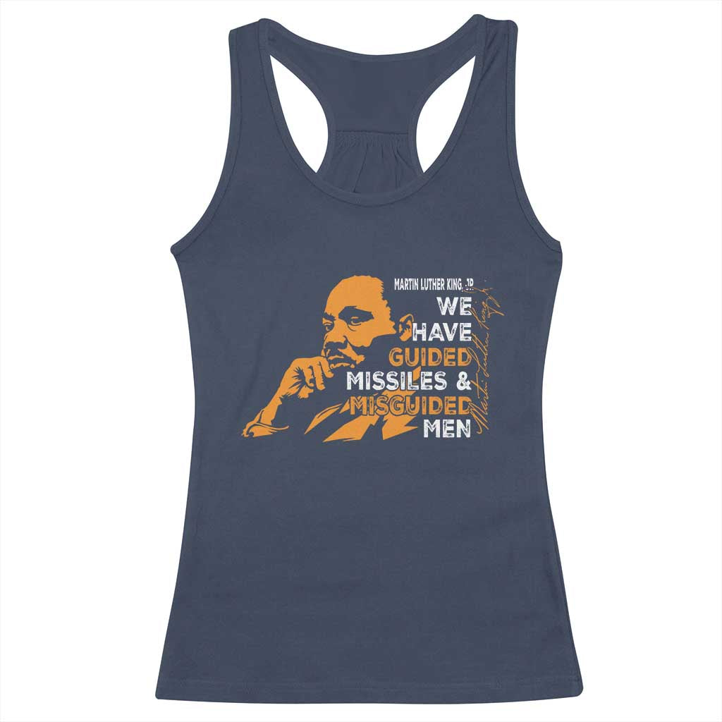 MLK We Have Guided Missiles And Misguided Men Racerback Tank Top Martin Luther King Jr Quote Black History Month