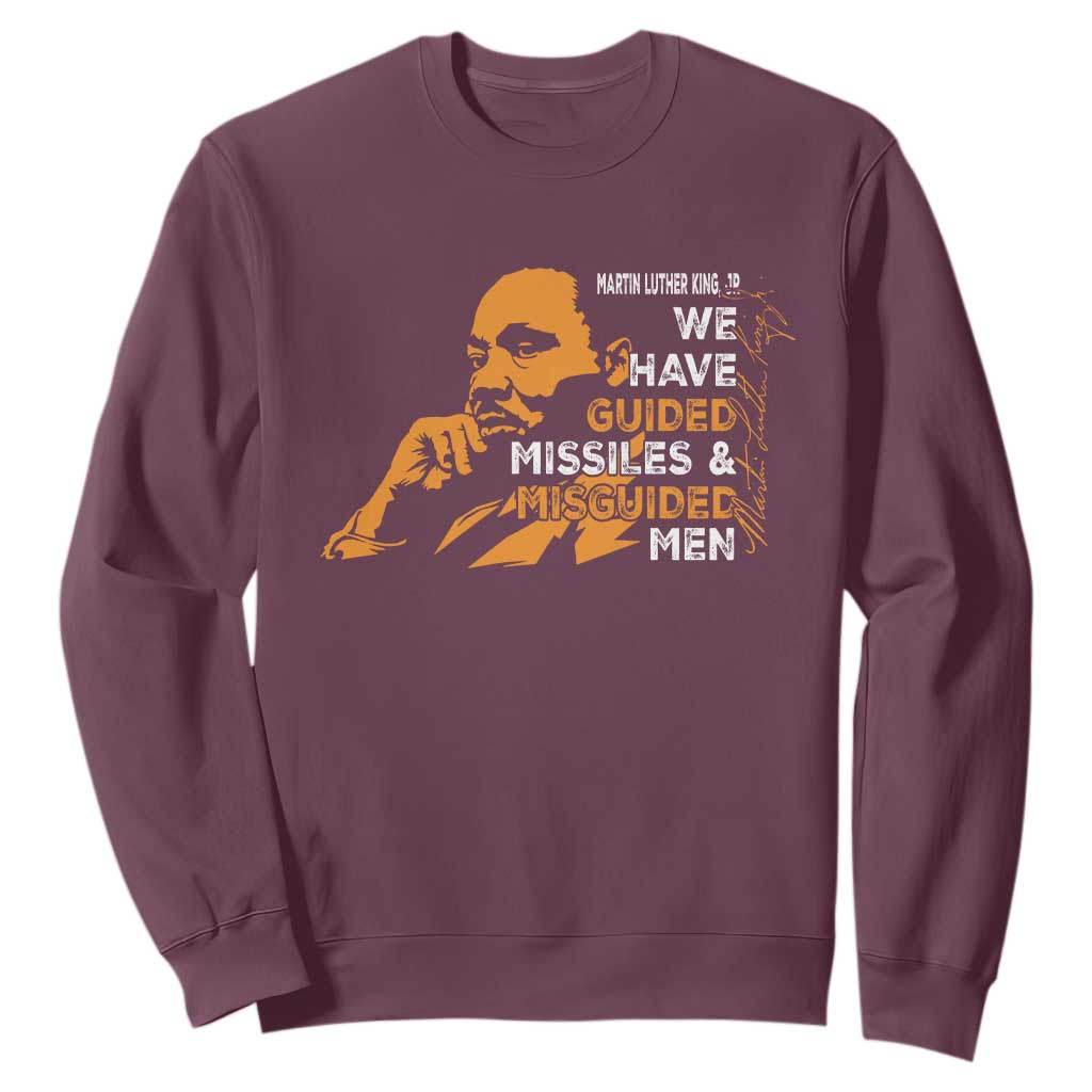 MLK We Have Guided Missiles And Misguided Men Sweatshirt Martin Luther King Jr Quote Black History Month