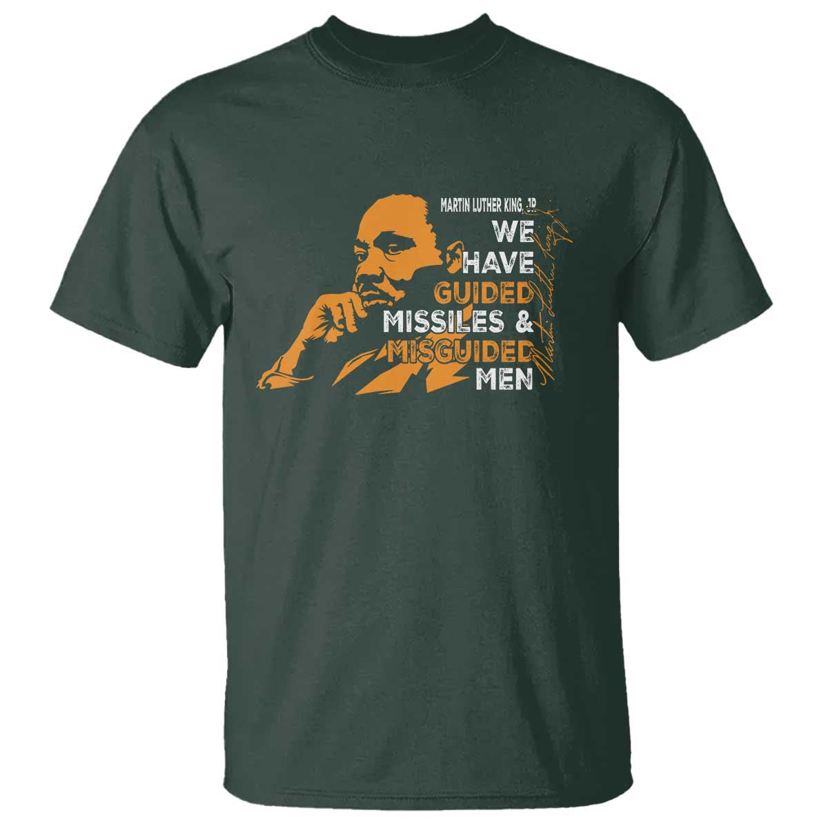 MLK We Have Guided Missiles And Misguided Men T Shirt Martin Luther King Jr Quote Black History Month