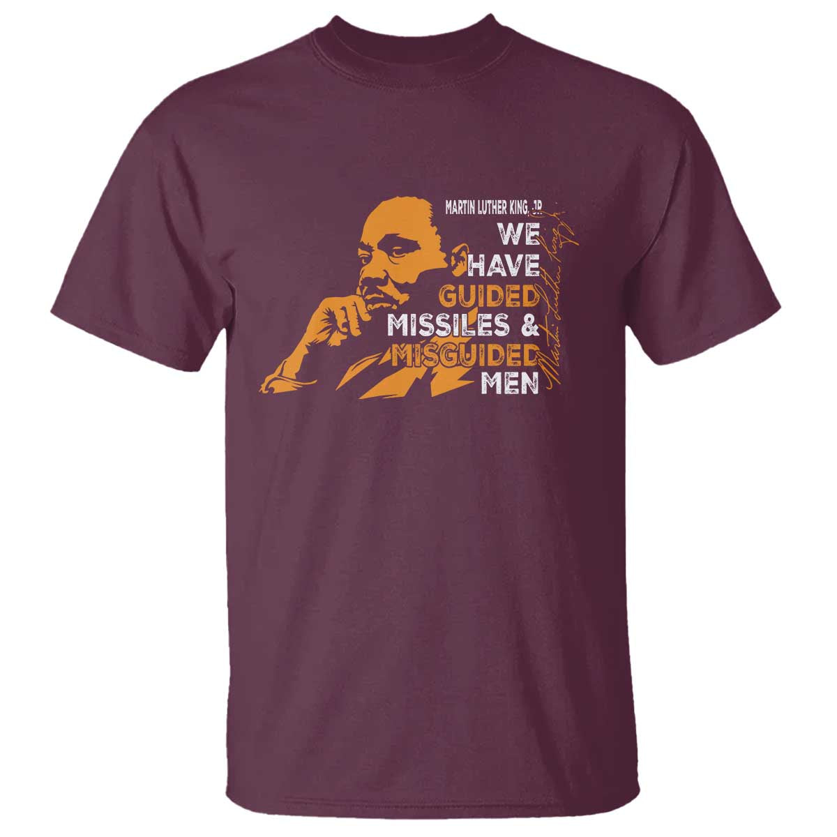 MLK We Have Guided Missiles And Misguided Men T Shirt Martin Luther King Jr Quote Black History Month