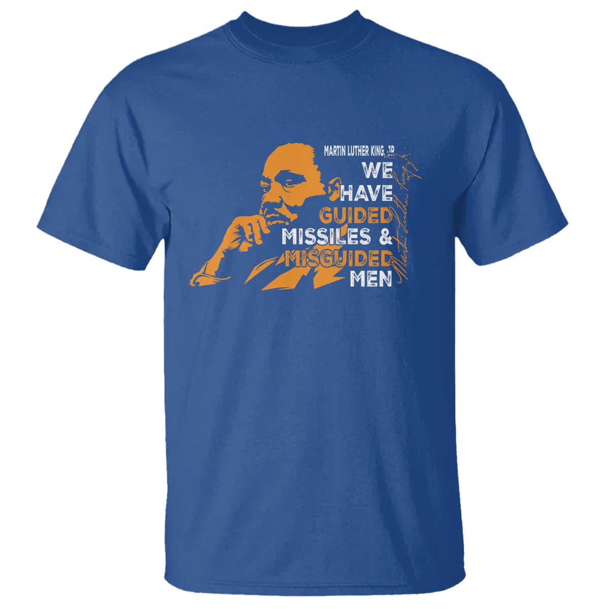 MLK We Have Guided Missiles And Misguided Men T Shirt Martin Luther King Jr Quote Black History Month