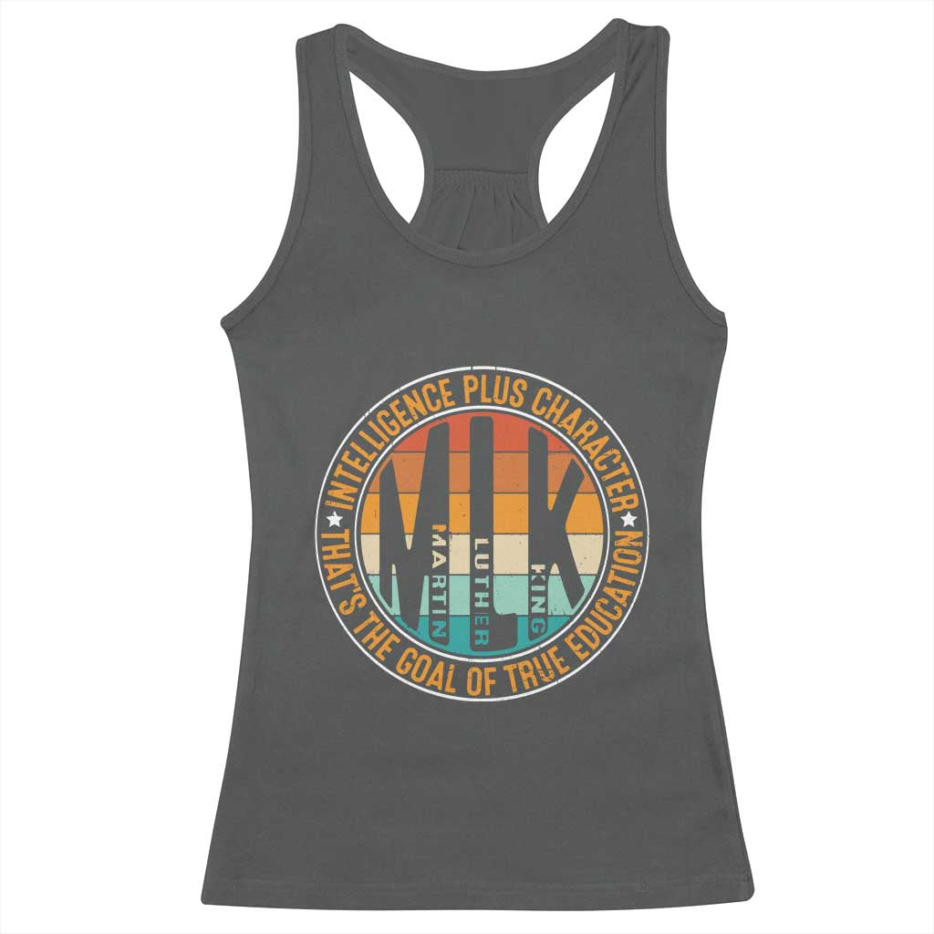 Intelligence Plus Character That's The Goal Of True Education Racerback Tank Top Martin Luther King