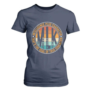Intelligence Plus Character That's The Goal Of True Education T Shirt For Women Martin Luther King