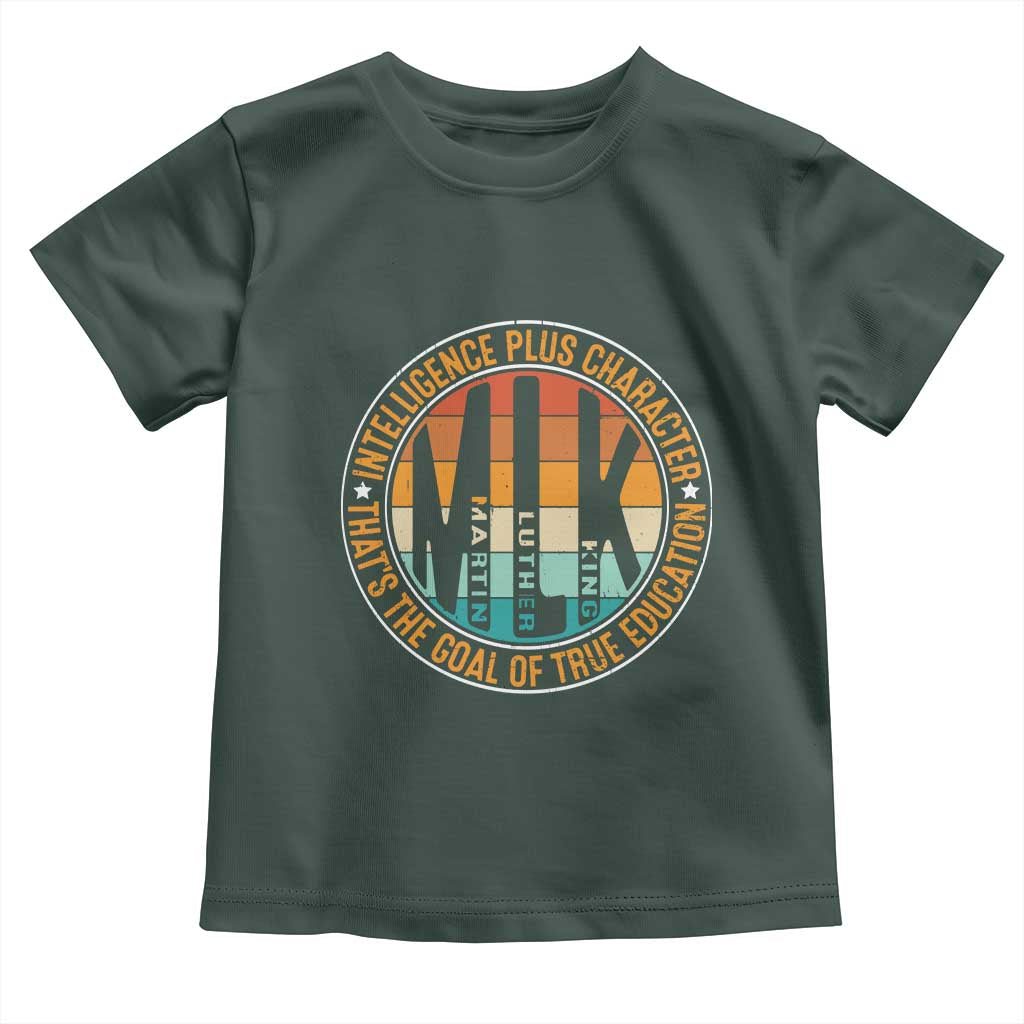 Intelligence Plus Character That's The Goal Of True Education Toddler T Shirt Martin Luther King