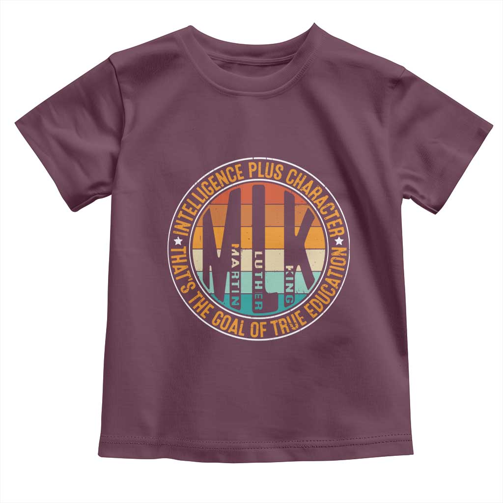 Intelligence Plus Character That's The Goal Of True Education Toddler T Shirt Martin Luther King