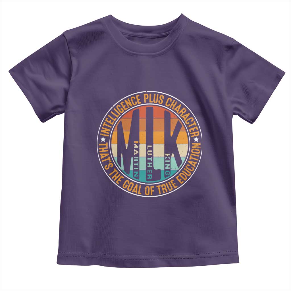 Intelligence Plus Character That's The Goal Of True Education Toddler T Shirt Martin Luther King