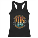 Martin Luther King Jr I Have A Dream Racerback Tank Top Retro MLK Day
