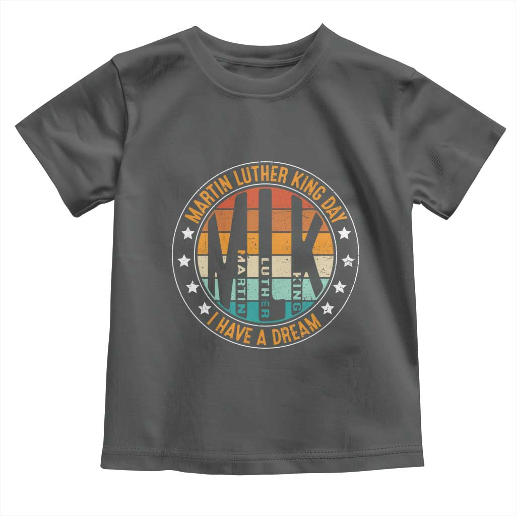 Martin Luther King Jr I Have A Dream Toddler T Shirt Retro MLK Day