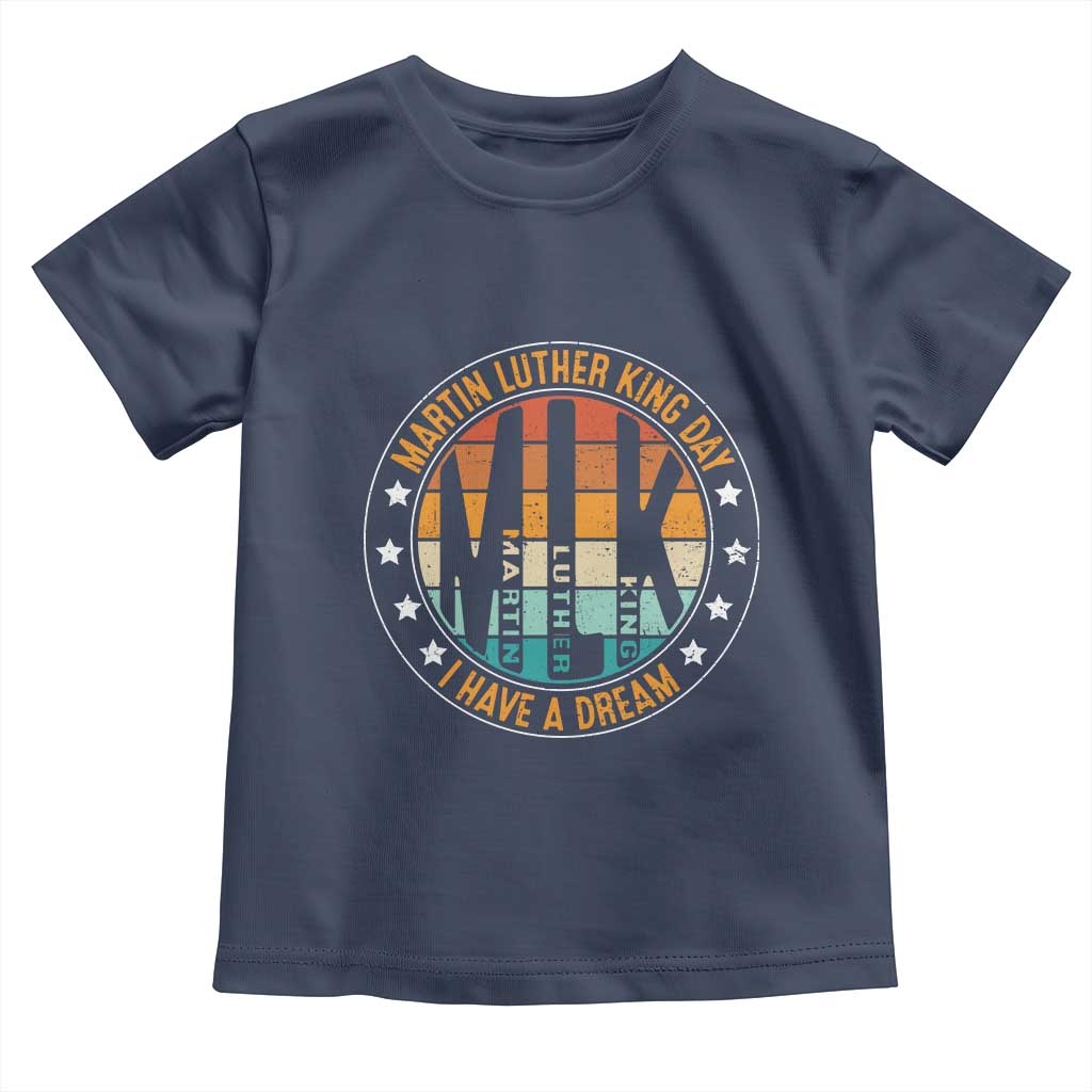 Martin Luther King Jr I Have A Dream Toddler T Shirt Retro MLK Day