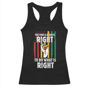 Martin Luther King Quote Racerback Tank Top The Time Is Always Right To Do What Is Right