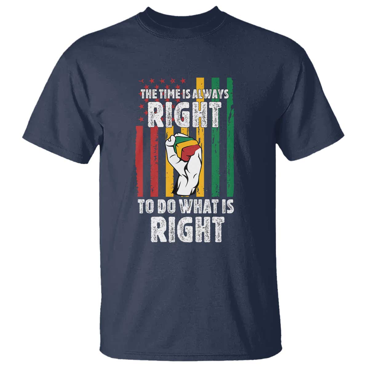 Martin Luther King Quote T Shirt The Time Is Always Right To Do What Is Right