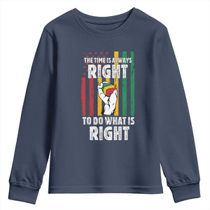 Martin Luther King Quote Youth Sweatshirt The Time Is Always Right To Do What Is Right