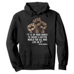 Nelson Mandela Hoodie It Is In Your Hands To Create A Better World For All Who Live In It