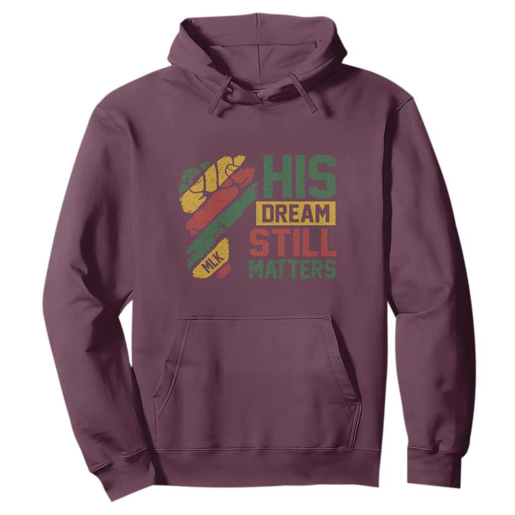 Martin Luther King Jr Hoodie His Dream Still Matters MLK Day Hand Fist
