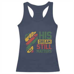 Martin Luther King Jr Racerback Tank Top His Dream Still Matters MLK Day Hand Fist