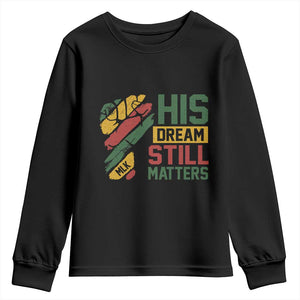 Martin Luther King Jr Youth Sweatshirt His Dream Still Matters MLK Day Hand Fist