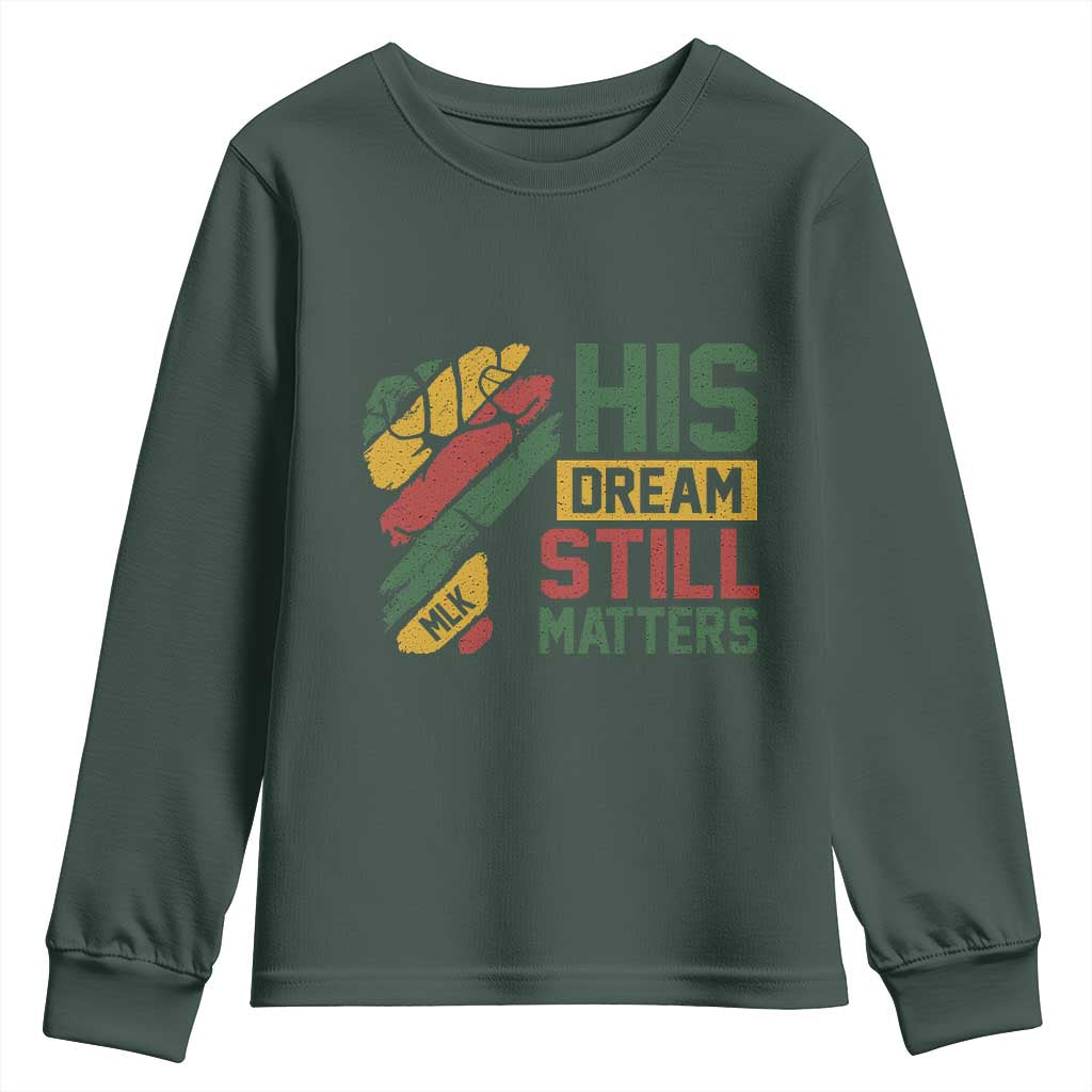 Martin Luther King Jr Youth Sweatshirt His Dream Still Matters MLK Day Hand Fist