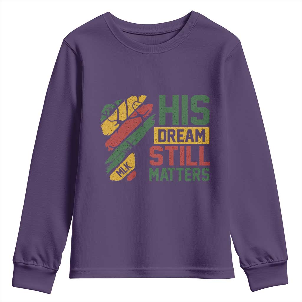 Martin Luther King Jr Youth Sweatshirt His Dream Still Matters MLK Day Hand Fist