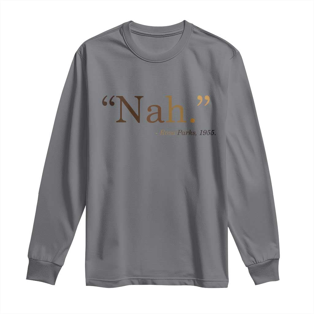 Rosa Parks Quote Long Sleeve Shirt Nah 1955 Melanin Black Movement Protest