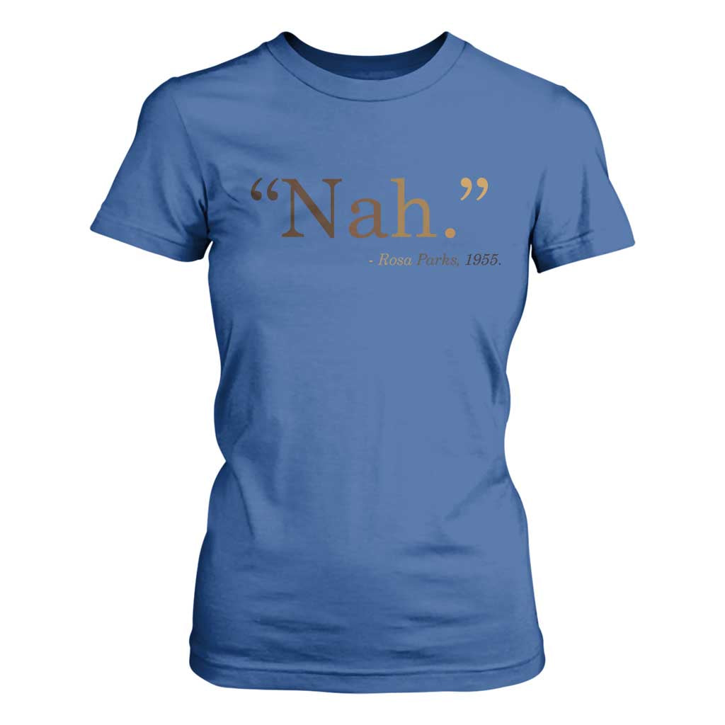 Rosa Parks Quote T Shirt For Women Nah 1955 Melanin Black Movement Protest
