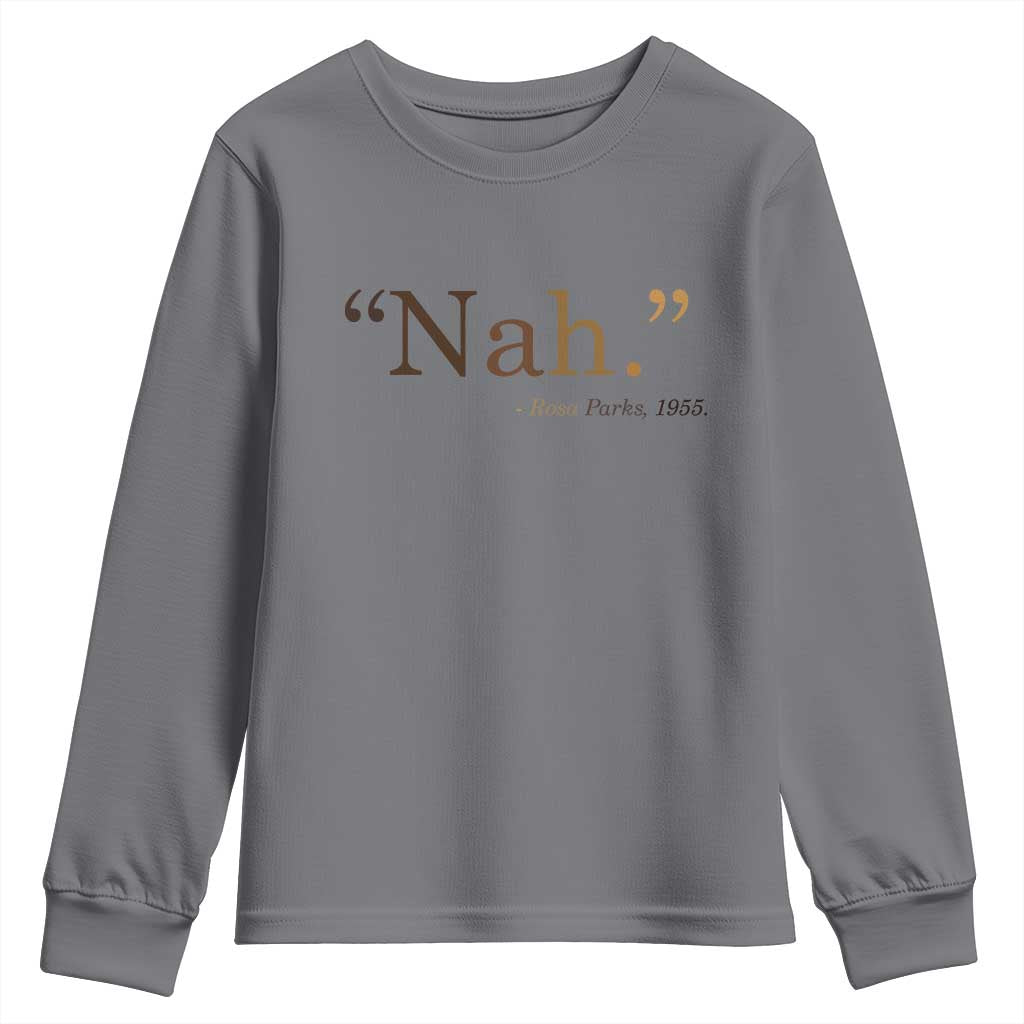 Rosa Parks Quote Youth Sweatshirt Nah 1955 Melanin Black Movement Protest