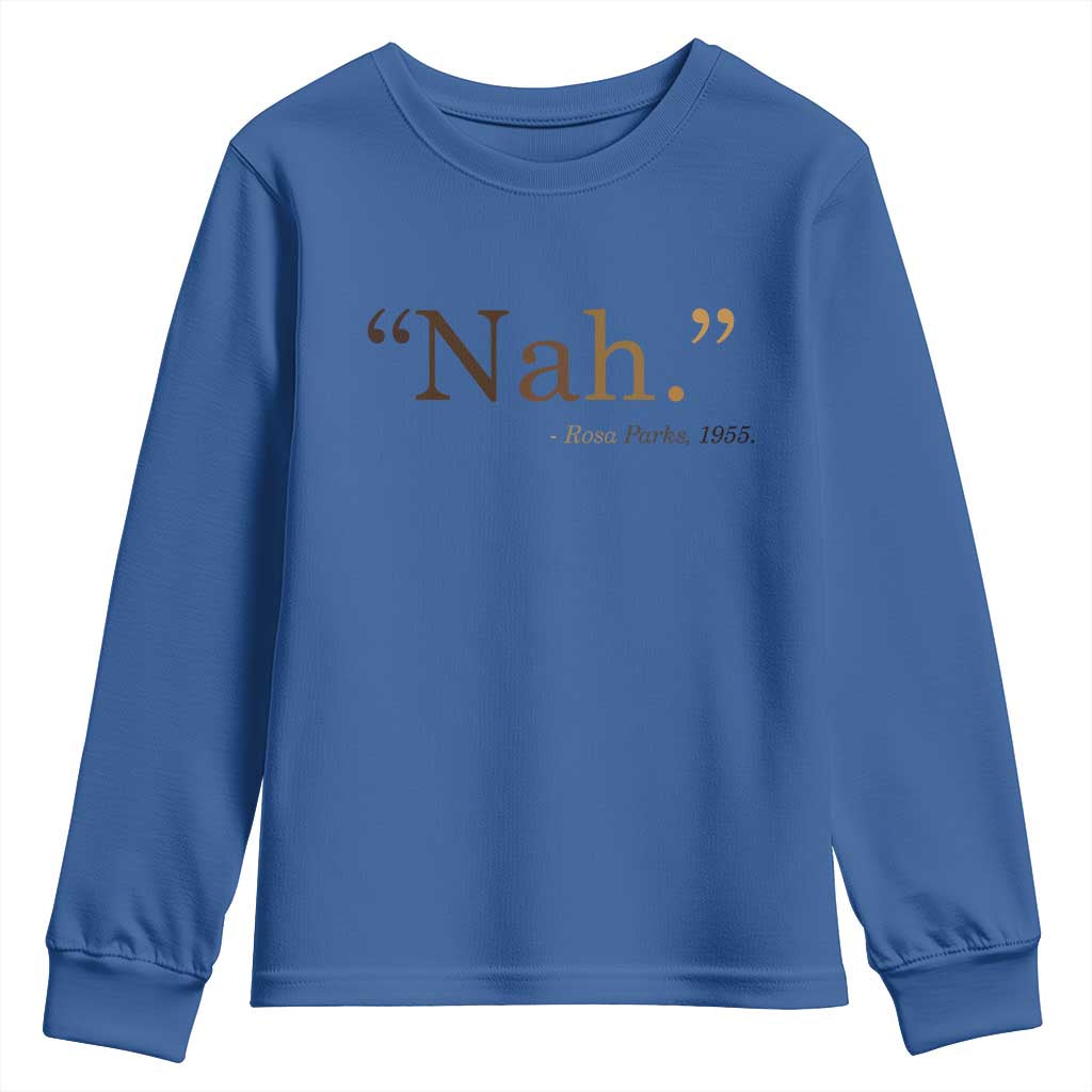 Rosa Parks Quote Youth Sweatshirt Nah 1955 Melanin Black Movement Protest