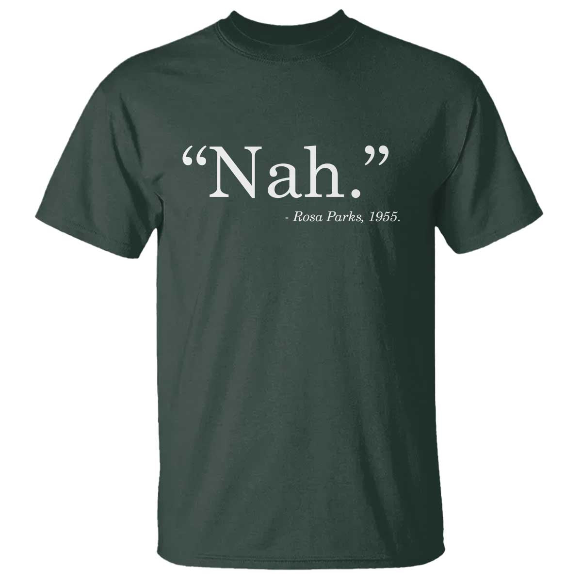 Rosa Parks Quote T Shirt Nah 1955 Black Movement Protest