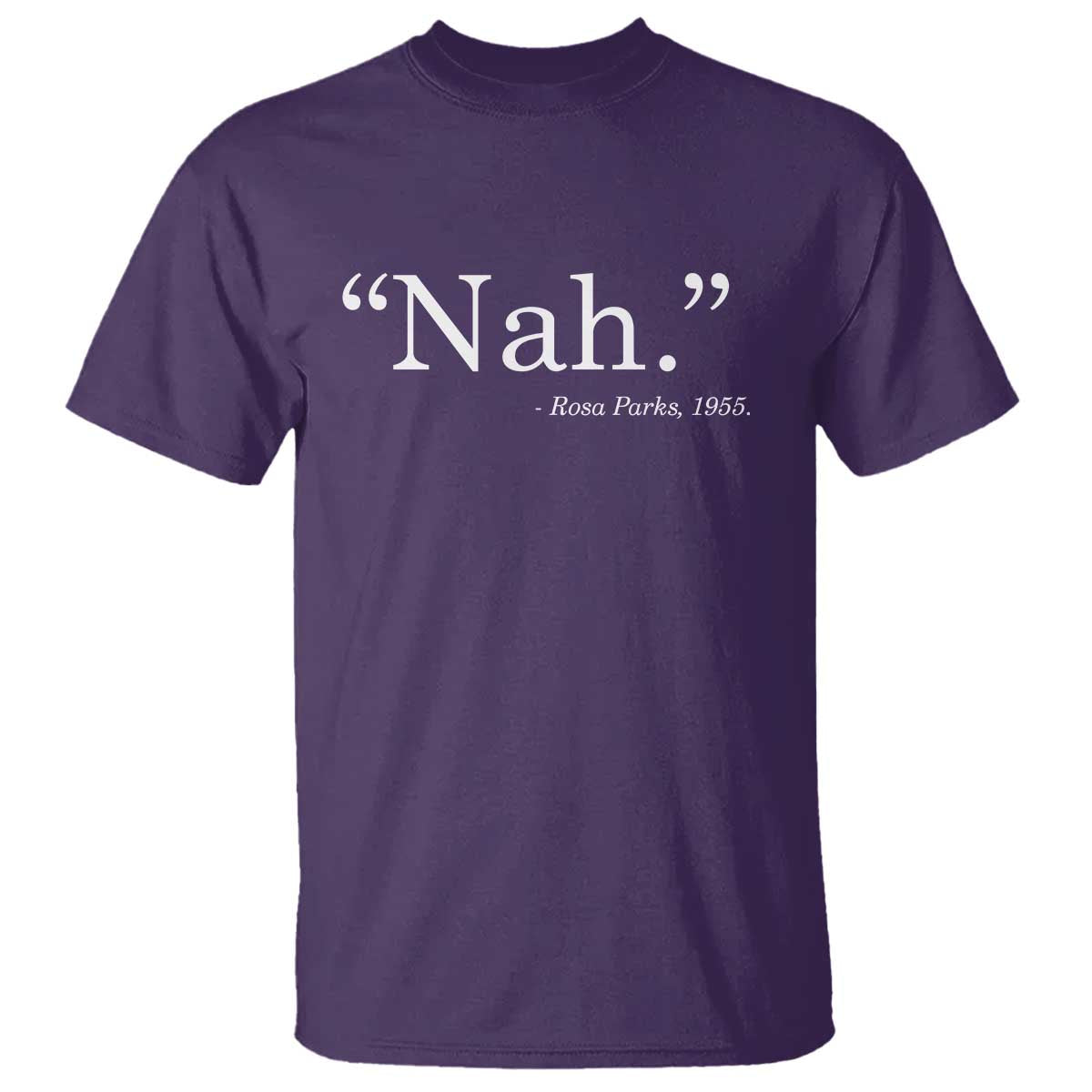 Rosa Parks Quote T Shirt Nah 1955 Black Movement Protest