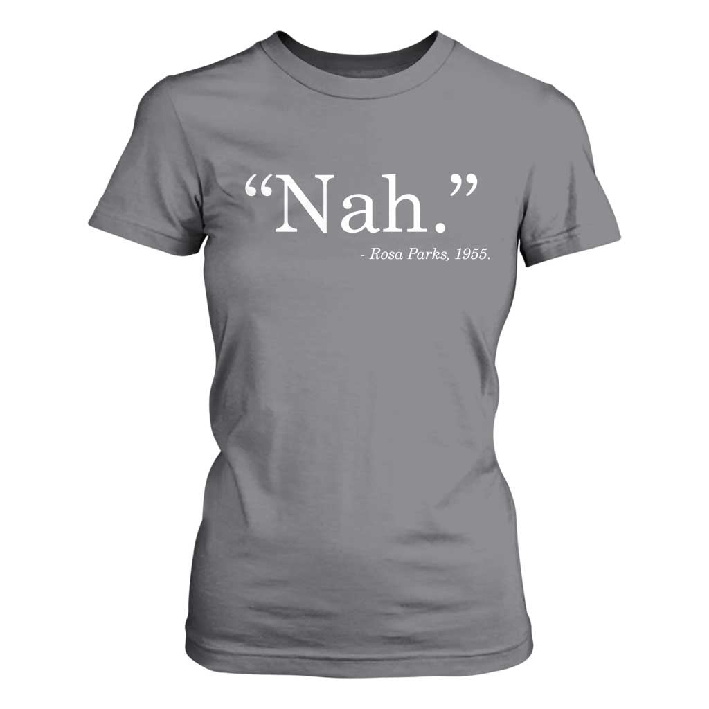 Rosa Parks Quote T Shirt For Women Nah 1955 Black Movement Protest