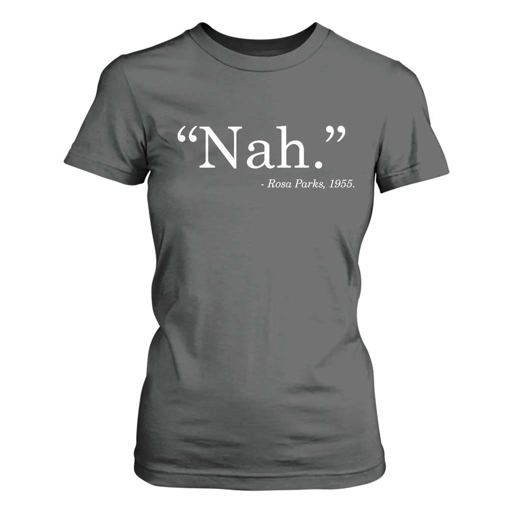 Rosa Parks Quote T Shirt For Women Nah 1955 Black Movement Protest