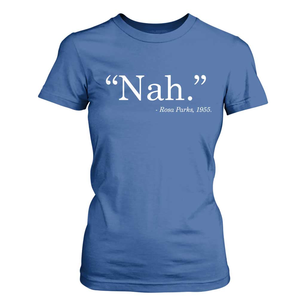 Rosa Parks Quote T Shirt For Women Nah 1955 Black Movement Protest
