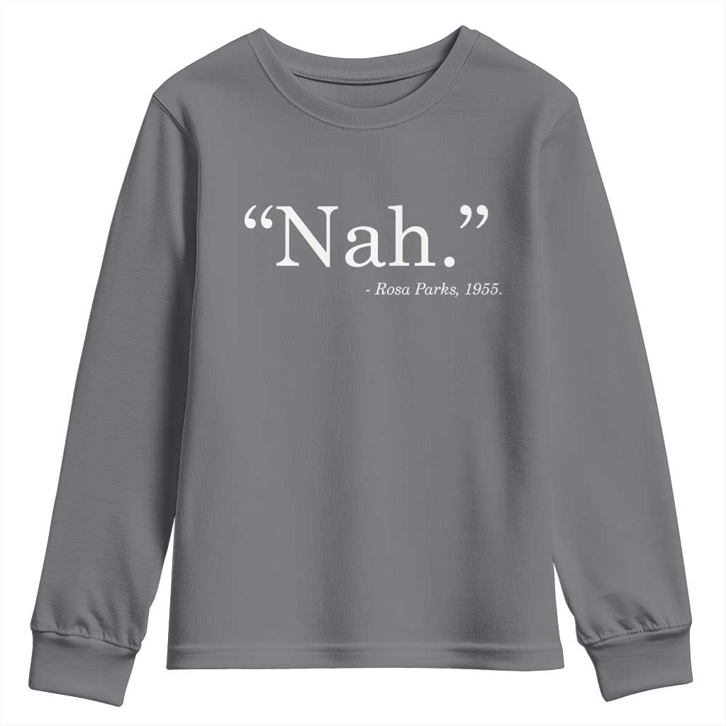 Rosa Parks Quote Youth Sweatshirt Nah 1955 Black Movement Protest