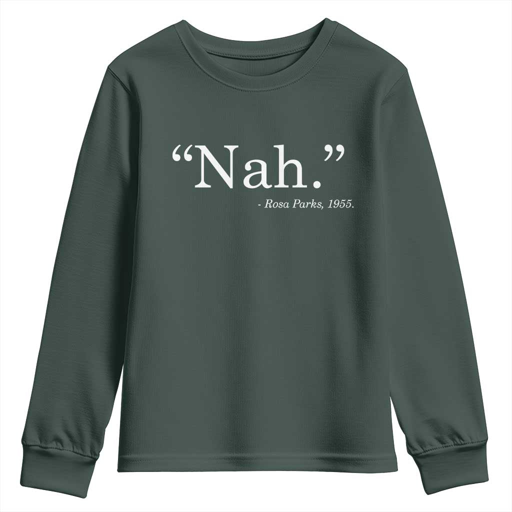 Rosa Parks Quote Youth Sweatshirt Nah 1955 Black Movement Protest