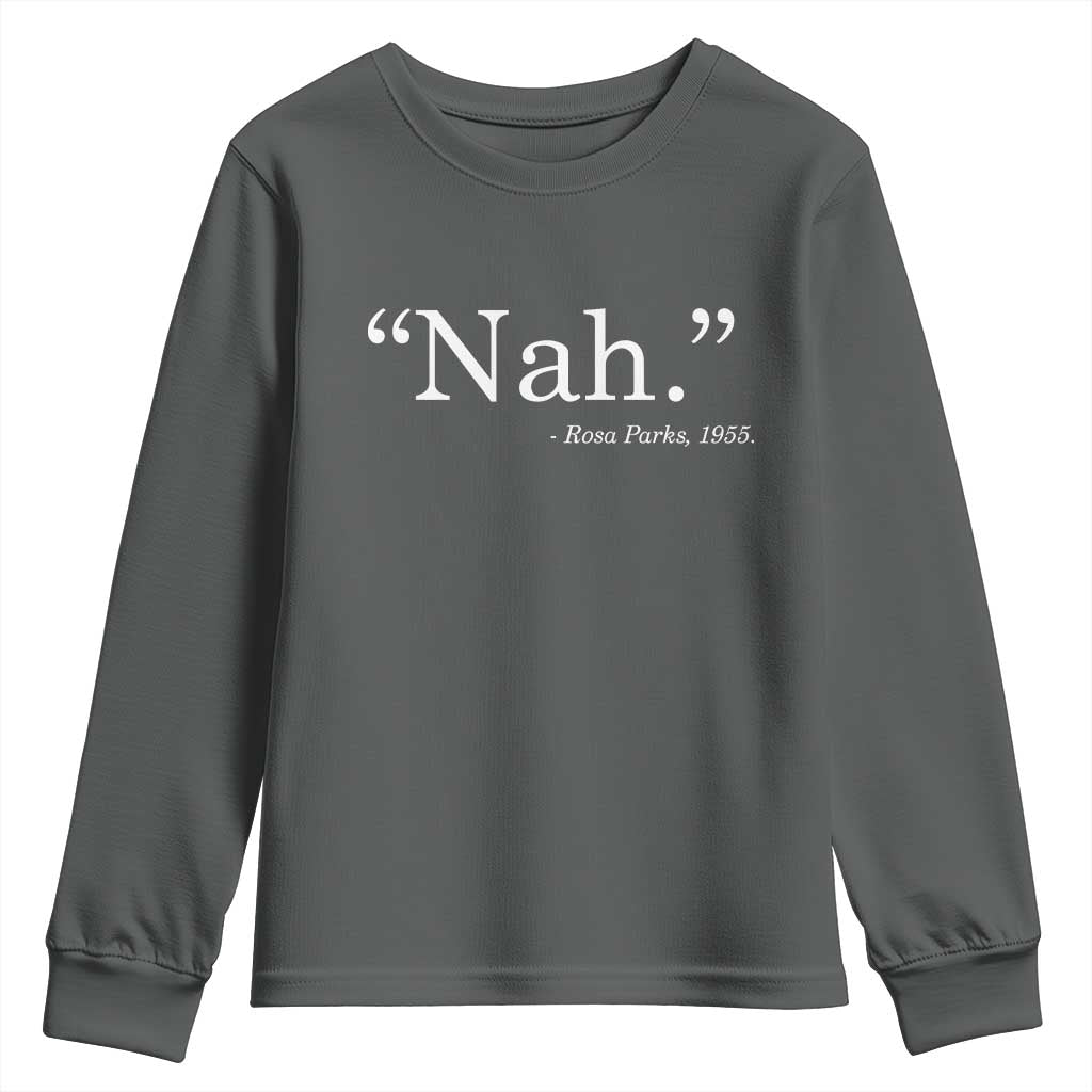 Rosa Parks Quote Youth Sweatshirt Nah 1955 Black Movement Protest