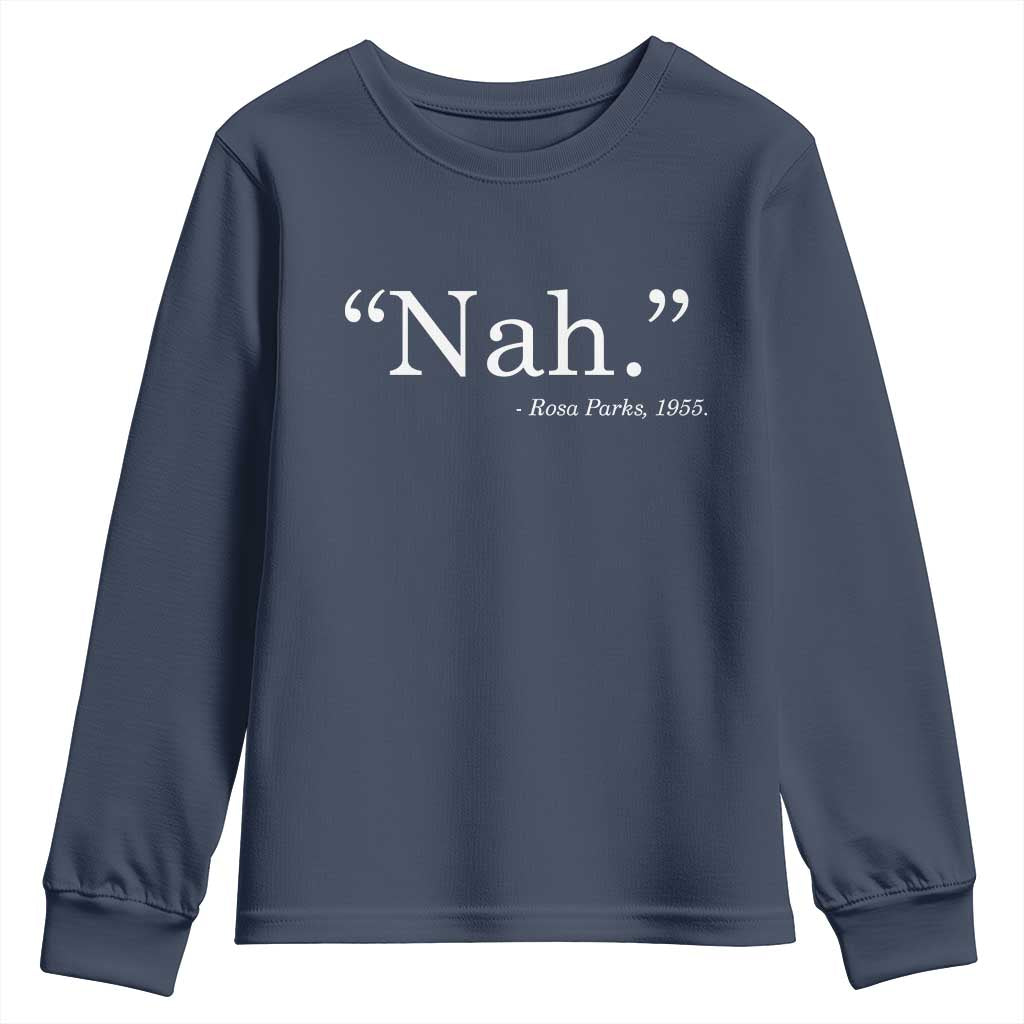 Rosa Parks Quote Youth Sweatshirt Nah 1955 Black Movement Protest